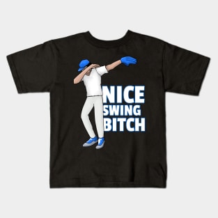 Dabbing Baseball Player Nice Swing Bitch Kids T-Shirt